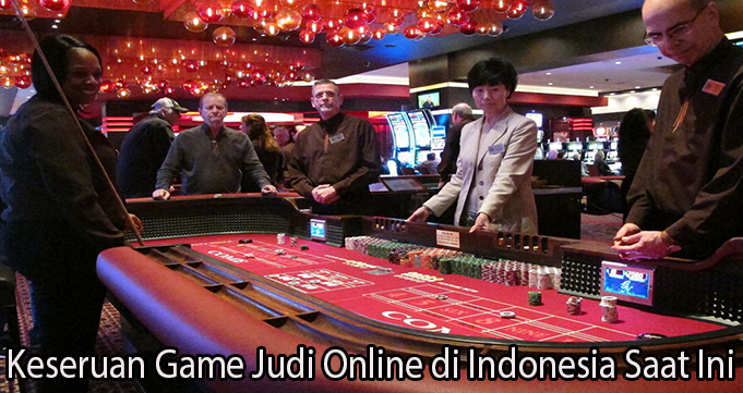 Keseruan Game Judi Online di Indonesia Saat Ini