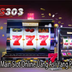 Tips dan Cara Main Slot Online Uang Asli Yang Perlu Diketahui